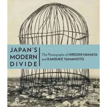 JAPAN'S MODERN DIVIDE : THE PHOTOGRAPHS OG HIROSHI HAMAYA AND KANSUKE YAMAMMOTO HC