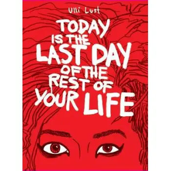 TODAY IS THE LAST DAY OF THE REST OF YOUR LIFE  PB