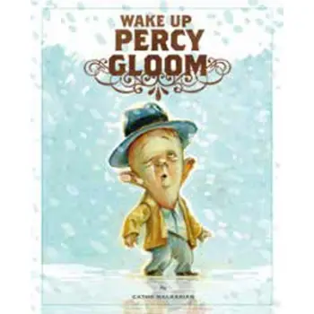 Wake Up, Percy Gloom