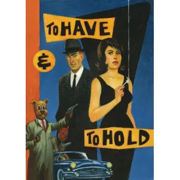 To Have and to Hold