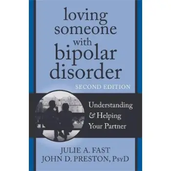 LOVING SOMEONE WITH BIPOLAR DISORDER 2ND ED PB