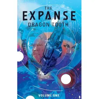 Expanse: Dragon Tooth Vol. 1, The
