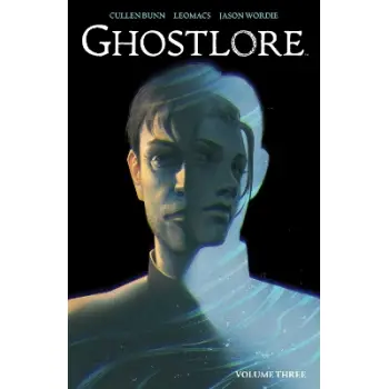 Ghostlore Vol. 3