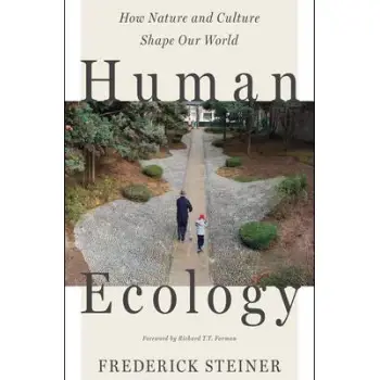 HUMAN ECOLOGY : HOW NATY=URE AND CULTURE SHAPE OUR WORLD PB