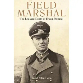 FIELD MARSHAL THE LIFE AND DEATH OF ERWIN ROMMEL PB