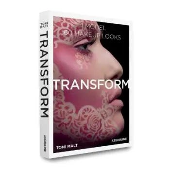 TRANSFORM : 60 MAKEUP LOOKS BY TONI MALT