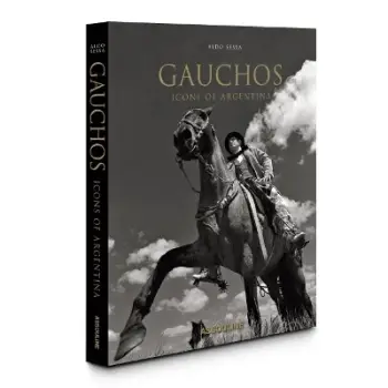 GAUCHOS : ICONS OF ARGENTINA
