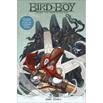 Bird Boy Volume 1: The Sword of Mali Mani