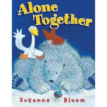 ALONE TOGETHER (GOOSE AND BEAR BOOKS)  HC