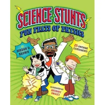 SCIENCE STUNTS : FUN FEATS OF PHYSICS PB