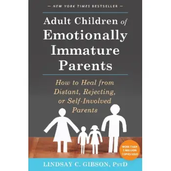 ADULT CHILDREN OF EMOTIONALLY IMMATURE PARENTS PB