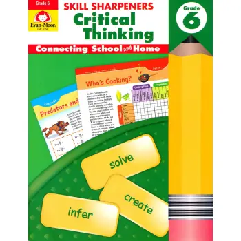 Skill Sharpeners: Critical Thinking, Grade 6 Workbook (Student) (Skill Sharpeners Critical Thinking)