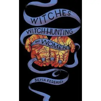 WITCHES, WITCH-HUNTING, AND WOMEN PB