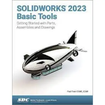 SOLIDWORKS 2023 BASIC TOOLS :GETTING STARTED WITH PACKS , ASSEMBLIES AND DRAWINGS