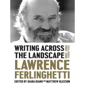 WRITING ACROSS THE LANDSCAPE :TRAVEL JOURNALS 1950-2013 HC