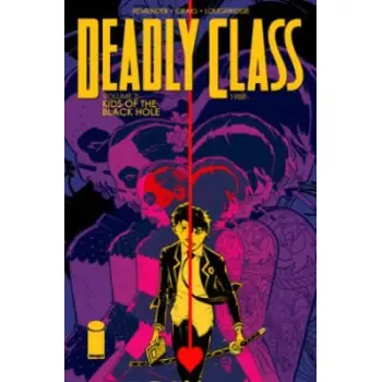 DEADLY CLASS VOLUME 2 :KIDS OF THE BLACK HOLE PB