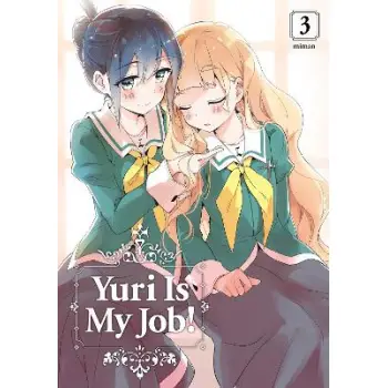 YURI IS MY JOB GN VOL 03 (MR) (C: 1-1-0)