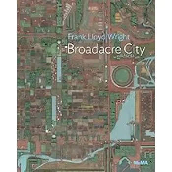 FRANK LLOYD WRIGHT: BROADACRE CITY PROJECT PB