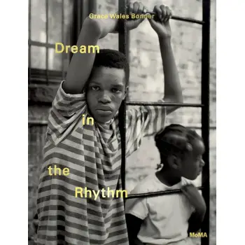 GRACE WALES BONNER: DREAM IN THE RHYTHM: VISIONS OF SOUND AND SPIRIT IN THE MOMA COLLECTION HC