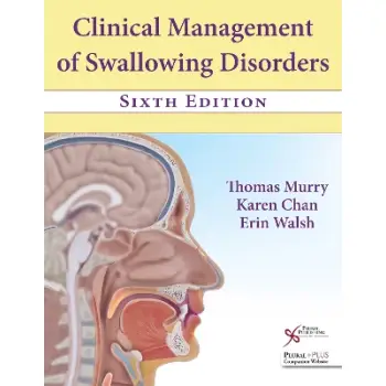 CLINICAL MANAGEMENT OF SWALLOWING DISORDERS