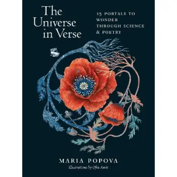 THE UNIVERSE IN VERSE : 15 PORTALS TO WONDER THROUGH SCIENCE AND POETRY HC