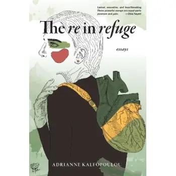 THE RE IN REFUGE : ESSAYS