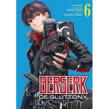 BERSERK OF GLUTTONY (MANGA) VOL. 6 : 6