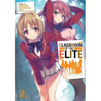 CLASSROOM OF THE ELITE (LIGHT NOVEL) VOL. 2 : 2