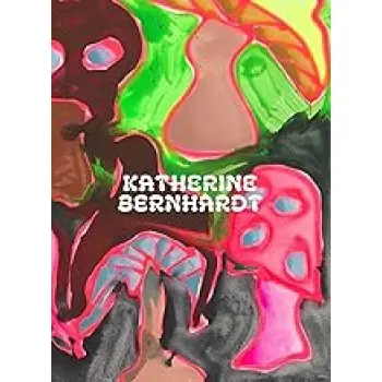 KATHERINE BERNHARDT: WHY IS A MUSHROOM GROWING IN MY SHOWER? HC