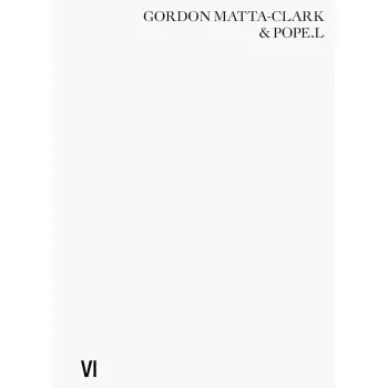 GORDON MATTA-CLARK & POPE L.: IMPOSSIBLE FAILURES HC