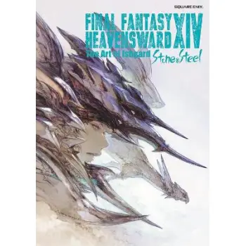 FINAL FANTASY XIV: HEAVENSWARD -- THE ART OF ISHGARD -STONE AND STEEL- PB