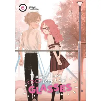 Girl I Like Forgot Her Glasses 06, The