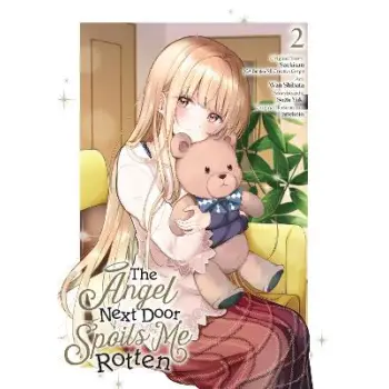 Angel Next Door Spoils Me Rotten 02 (Manga), The