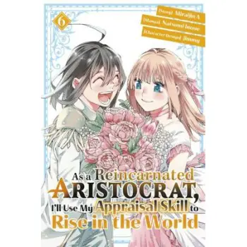 AS A REINCARNATED ARISTOCRAT USE APPRAISAL SKILL GN VOL 06 (