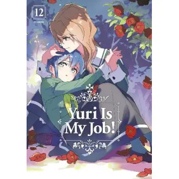 YURI IS MY JOB GN VOL 12 (MR) (C: 0-1-0)