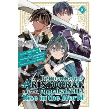AS A REINCARNATED ARISTOCRAT USE APPRAISAL SKILL GN VOL 10 (