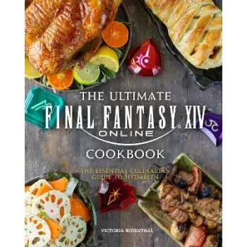 ULTIMATE FINAL FANTASY XIV COOKBOOK