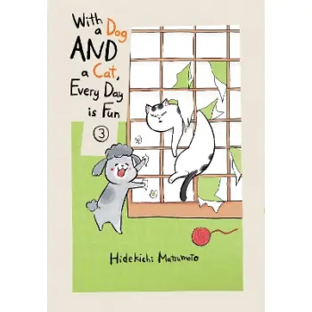 With a Dog AND a Cat, Every Day is Fun, Volume 3