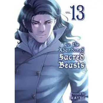 TO THE ABANDONDED SACRED BEASTS VOL. 13
