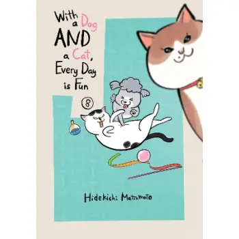 With a Dog AND a Cat, Every Day is Fun, Volume 8   PB