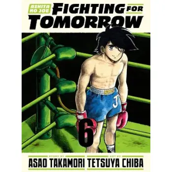 ASHITA NO JOE: FIGHTING FOR TOMORROW 6    HC