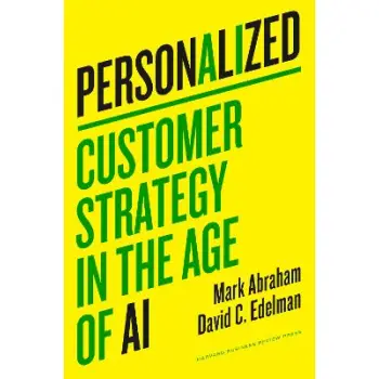 Personalized : Customer Strategy in the Age of AI