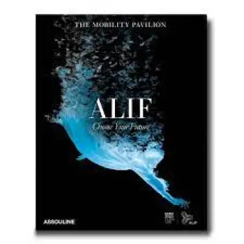 EXPO 2020 DUBAI : ALIF-THE MOBILITY PAVILION