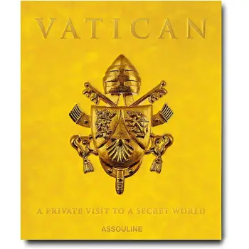 VATICAN : A PRIVATE VISIT TO A SECRET WORLD