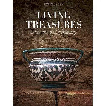 UZBEKISTAN LIVING TREASURES : CELEBRATION OF CRAFTSMANSHIP