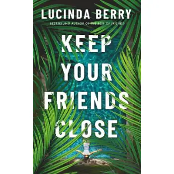 KEEP YOUR FRIENDS CLOSE