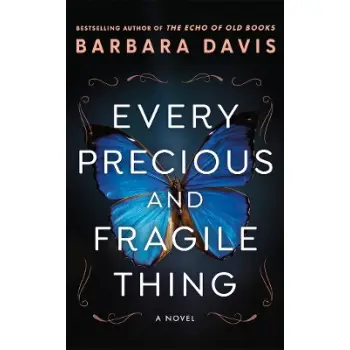 EVERY PRECIOUS AND FRAGILE THING : A NOVEL PB