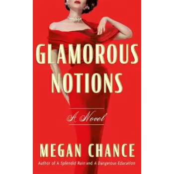 GLAMOROUS NOTIONS : A NOVEL PB