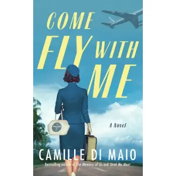 COME FLY WITH ME : A NOVEL PB