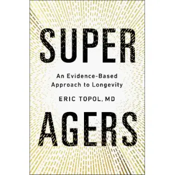 Super Agers: An Evidence-Based Approach to Longevity PB